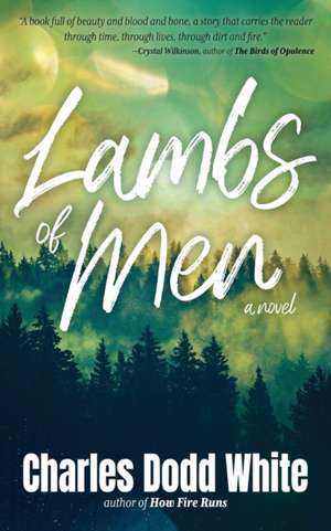 Lambs of Men de Charles Dodd White