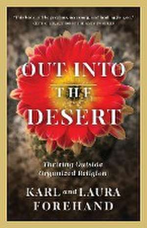 Out Into the Desert de Karl Forehand