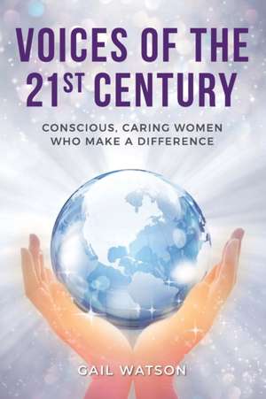 Voices of the 21st Century de Gail Watson