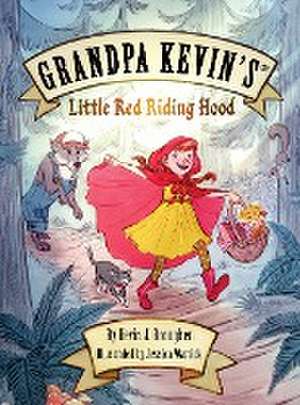 Grandpa Kevin's...Little Red Riding Hood de Kevin Brougher