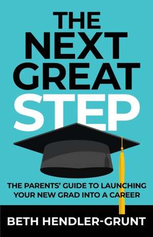 The Next Great Step de Beth Hendler-Grunt