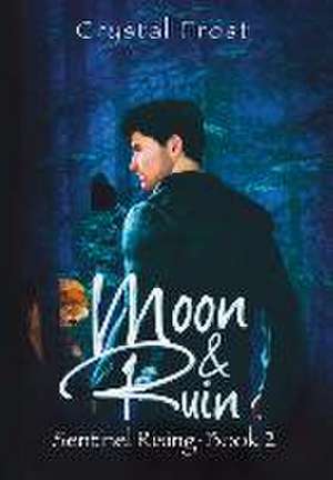 Moon & Ruin de Crystal Frost