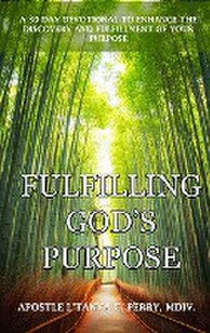 Fulfilling God's Purpose de L'Tanya C. Perry