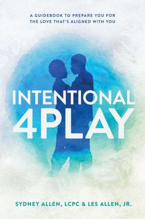 Intentional 4Play de Sydney Allen