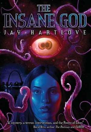 The Insane God de Jay Hartlove