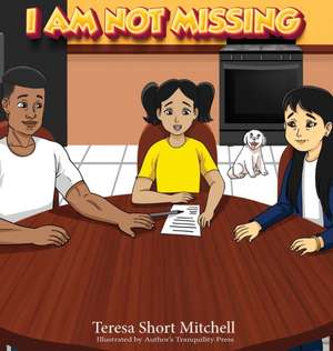 I Am Not Missing de Teresa Short Mitchell