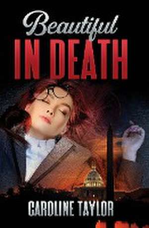 Beautiful in Death de Caroline Taylor