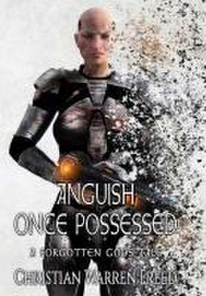 Anguish Once Possessed de Christian Warren Freed