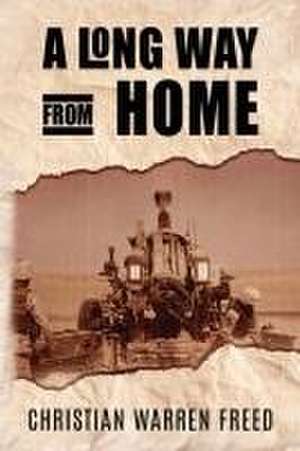 A Long Way From Home de Christian Warren Freed