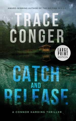 Catch and Release de Trace Conger