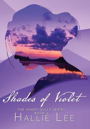 Shades of Violet de Hallie Lee