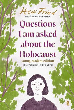 Questions I Am Asked about the Holocaust de Hédi Fried