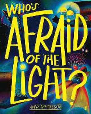 Who's Afraid of the Light? de Anna McGregor