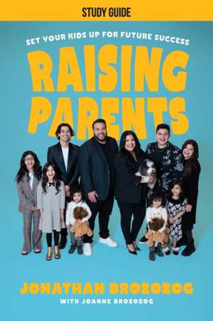 Raising Parents Study Guide de Jonathan Brozozog