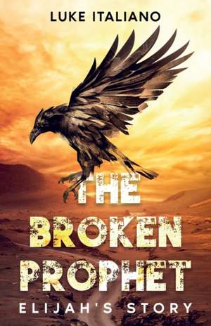 The Broken Prophet de Luke Italiano