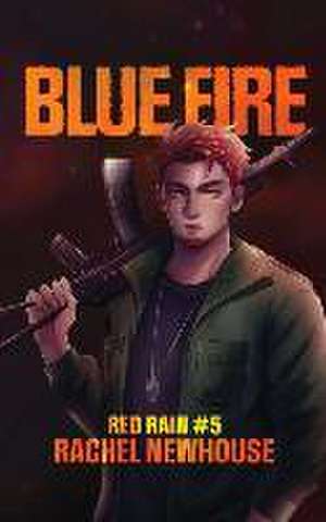 Blue Fire de Rachel Newhouse