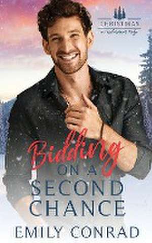 Bidding on a Second Chance de Emily Conrad