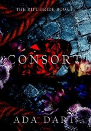 Consort: A Gothic Reverse Harem de Ada Dart