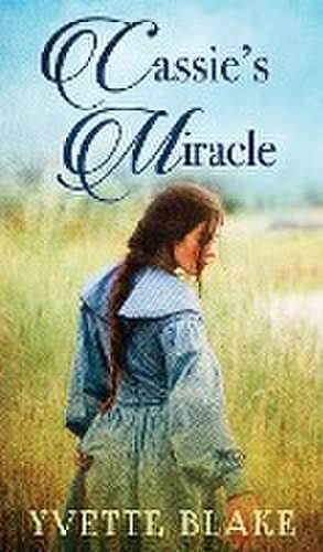 Cassie's Miracle de Yvette Blake