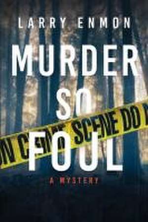 Murder So Foul de Larry Enmon