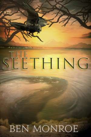 The Seething de Ben Monroe