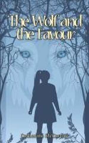 The Wolf and the Favour de Catherine Mccarthy