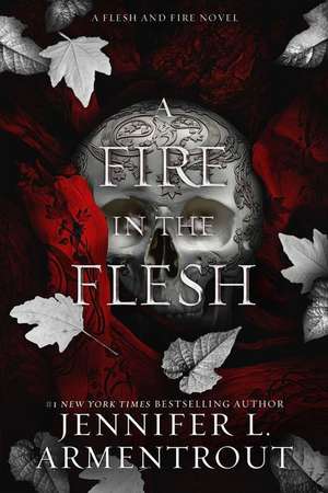 A Fire in the Flesh de Jennifer L. Armentrout