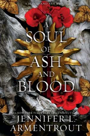 A Soul of Ash and Blood de Jennifer L. Armentrout