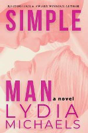 Simple Man de Lydia Michaels