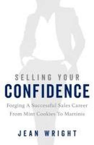 Selling Your Confidence de Jean Wright