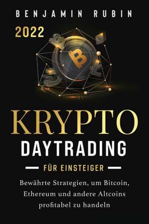 Krypto Daytrading - für Einsteiger - de Benjamin Rubin