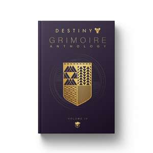 Destiny Grimoire, Volume IV de Bungie Inc.