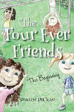 The Four Ever Friends de Darlene Decrane