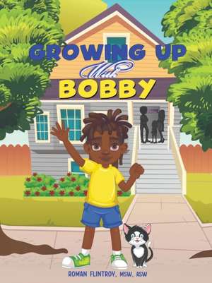 Growing Up With Bobby de Msw Asw Flintroy