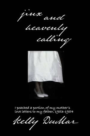 jinx and heavenly calling de Kelly Dumar