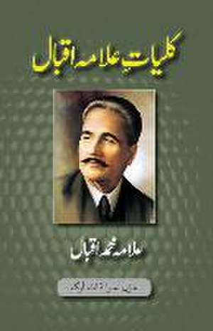 Kulliyat-e-Allama Iqbal de Muhammad Iqbal