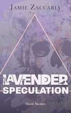 Lavender Speculation de Jamie Zaccaria