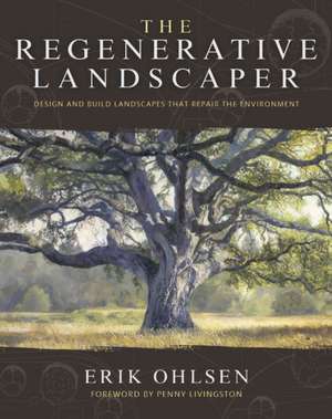 The Regenerative Landscaper de Erik Ohlsen