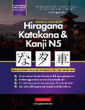 Impara il Giapponese Hiragana, Katakana e Kanji N5 - Cartella di lavoro per principianti de George Tanaka