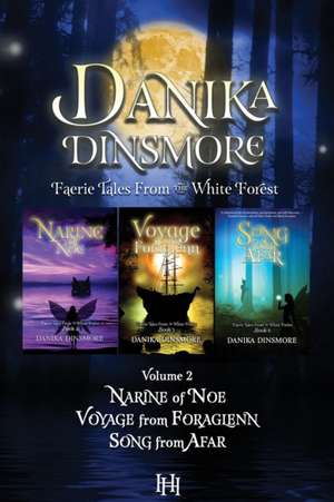 Faerie Tales from the White Forest Omnibus Volume 2 de Danika Dinsmore