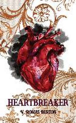 Heartbreaker de V. Romas Burton