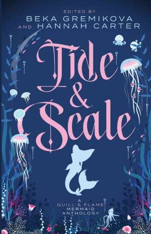 Tide & Scale de Hannah Carter