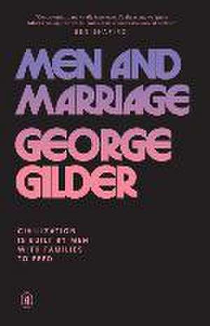 Men and Marriage de George Gilder