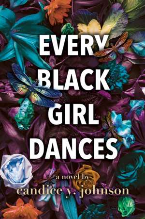 Every Black Girl Dances de Candice Y Johnson