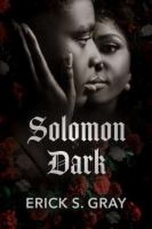 Solomon Dark de Erick S. Gray