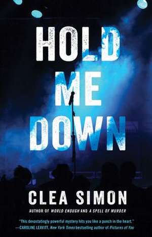 Hold Me Down de Clea Simon