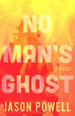 No Man's Ghost de Jason Powell