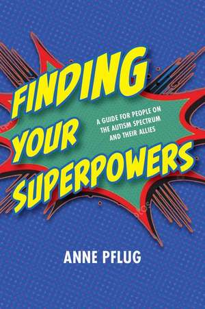 Finding Your Superpowers de Anne Pflug