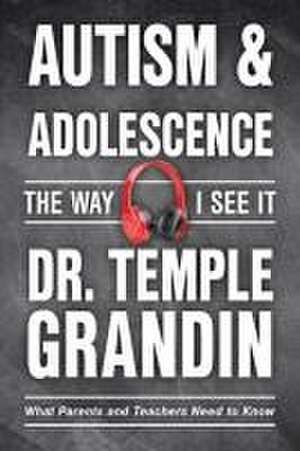 Autism and Adolescence--The Way I See It de Temple Grandin