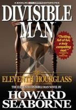 Divisible Man - The Eleventh Hourglass de Howard Seaborne